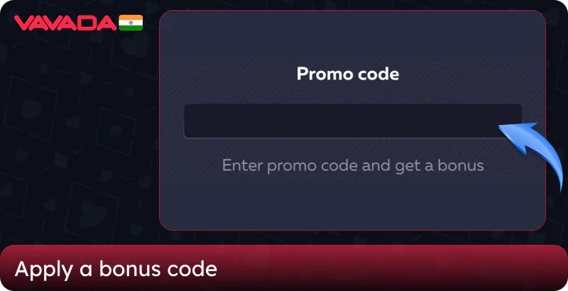 If possible, apply the promo code on the Vavada casino website in India